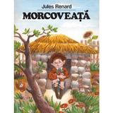 Morcoveata - Jules Renard, editura Grupul Editorial Art