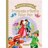 Doua povesti incantatoare: Frumoasa si Bestia si Peter Pan, editura Girasol