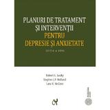 Planuri de tratament si interventii pentru depresie si anxietate ed.2 - Robert I. Leahy