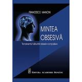 Francesco mancini, editura Academia Romana - Mintea obsesiva