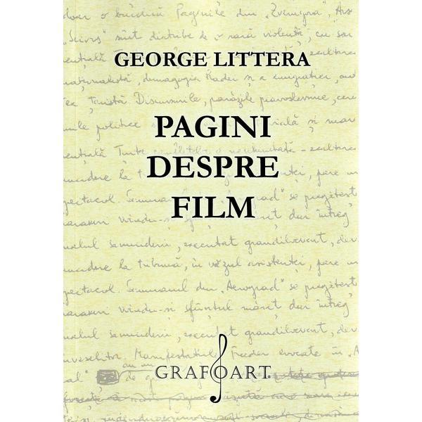 Pagini despre film - George Littera, editura Grafoart