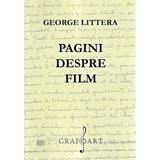 Pagini despre film - George Littera, editura Grafoart