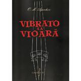 Vibrato la vioara - O.M. Agarkov, editura Grafoart