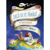 Daca vii pe pamant - Sophie Blackall, editura Grupul Editorial Art