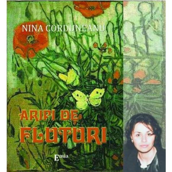 Aripi de fluturi - nina corduneanu, editura emia
