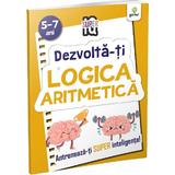 Dezvolta-ti logica aritmetica 5-7 ani. Super IQ, editura Gama