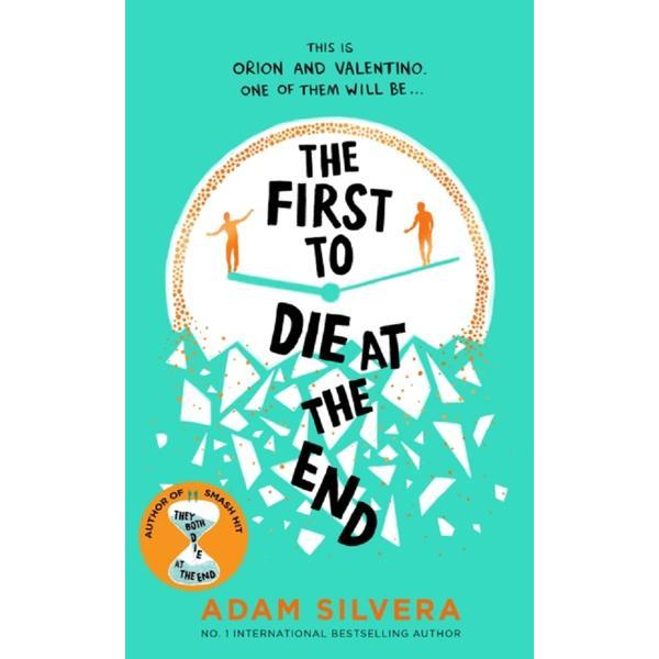 The First to Die at the End - Adam Silvera, editura Simon & Schuster