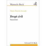 Drept civil. Succesiuni - Maria Marieta Soreata, editura C.h. Beck