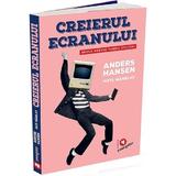 Creierul ecranului pentru tinerii cititori - Anders Hansen, Mats Wandblat, editura Publica