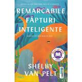 Remarcabile fapturi inteligente - Shelby Van Pelt