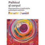 Psihicul si corpul - Renate Daniel