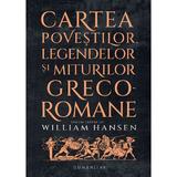 Cartea povestilor, legendelor si miturilor greco-romane, editura Humanitas