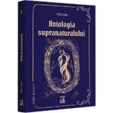 Antologia supranaturalului - Silviu Leahu, editura Neverland