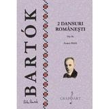 2 dansuri romanesti, Op.8a Pentru Pian - Bela Bartok, editura Grafoart