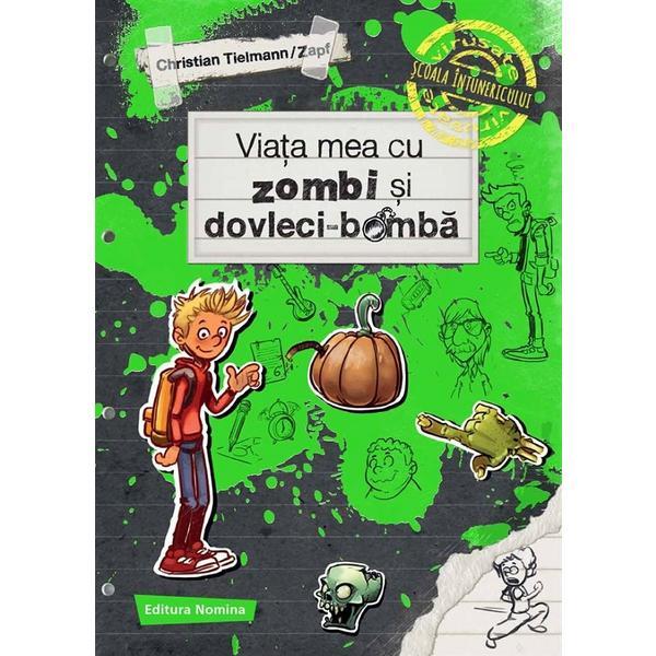 Viata mea cu zombi si dovleci-bomba - christian tielmann, zapf