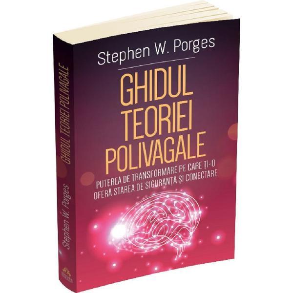 Ghidul teoriei polivagale - Stephen W. Porges, editura Herald