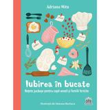 Iubirea in bucate - Adriana Mitu