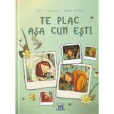 Te plac asa cum esti - Joelle Tourlonias, Andrea Schutze, editura Didactica Publishing House