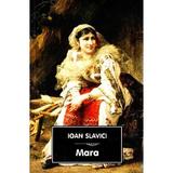 Mara - Ioan Slavici, editura Tana