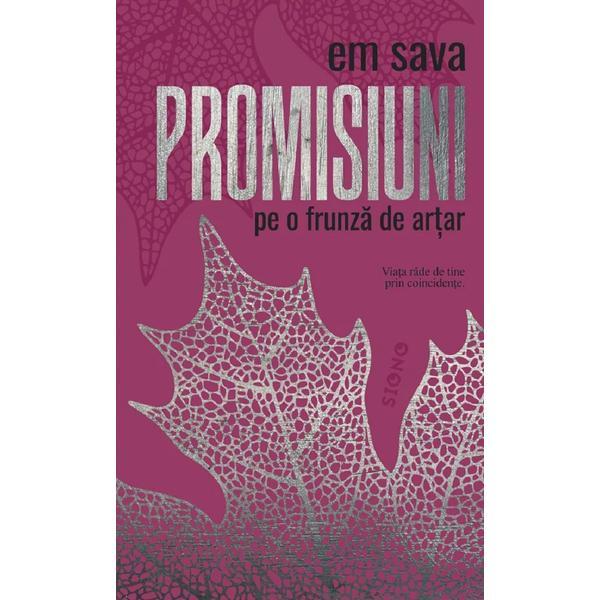 Promisiuni pe o frunza de artar - Em Sava, editura Siono