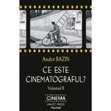 Ce este cinematograful? Vol.2 - Andre Bazin, editura Polirom