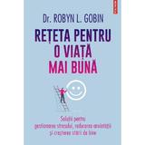 Reteta pentru o viata mai buna - Robyn L. Gobin, editura Polirom