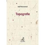 Topografie - Iosif Vorovencii, editura C.h. Beck