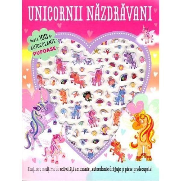 Unicornii nazdravani. Peste 100 de autocolante pufoase, editura Prut