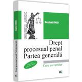 Drept procesual penal. Partea generala Ed.2 - Bogdan Buneci, editura Universul Juridic