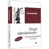 Drept administrativ Vol.1 Ed.4 - Dan Constantin Mata, editura Universul Juridic