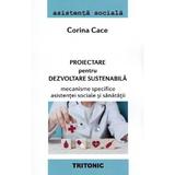 Proiectare pentru dezvoltare sustenabila - Corina Cace, editura Tritonic