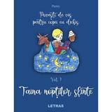 Povesti de vis pentru copii cu dichis Vol.1: Taina noptilor sfinte - Pierry, editura Letras