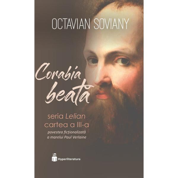 Corabia beata. Seria Lelian Cartea 3 - Octavian Soviany, editura Hyperliteratura