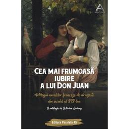 Cea mai frumoasa iubire a lui don juan - octavian soviany, editura paralela 45