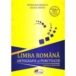 Limba romana, ortografie si punctuatie. teorie si exercitii - petru bucurenciu, olivia trifan, editura aramis