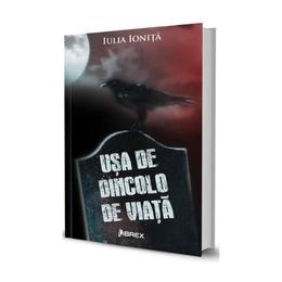 Usa de dincolo de viata - Iulia Ionita, editura Librex Publishing