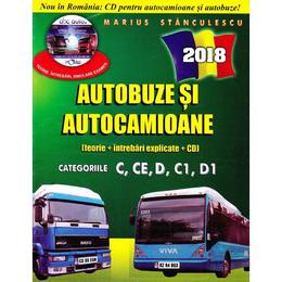 Autobuze si Autocamioane + CD - Ed.2018 - Marius Stanculescu, editura Teocora
