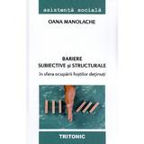 Bariere subiective si structurale in sfera ocuparii fostilor detinuti - Oana Manolache, editura Tritonic