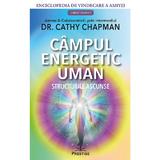 Campul energetic uman - Cathy Chapman