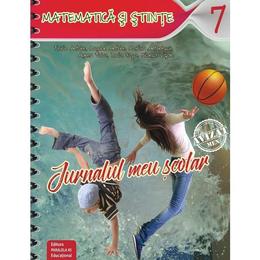 Jurnalul meu scolar - clasa 7 - matematica si stiinte ed.2 - florin antohe, editura paralela 45