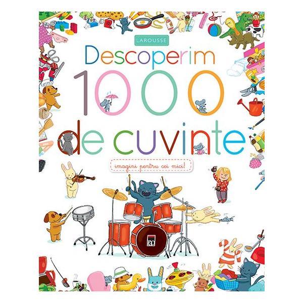 Descoperim 1000 de cuvinte (larousse), editura rao