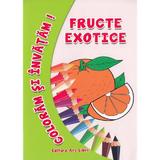 Fructe Exotice - Coloram Si Invatam!