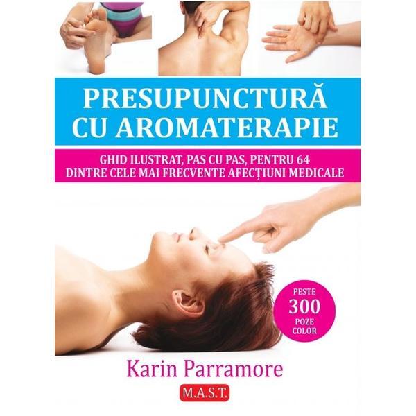 Presupunctura cu aromoterapie - karin parramore