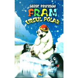 Fram, ursul polar Cezar Petrescu - editura Nicol