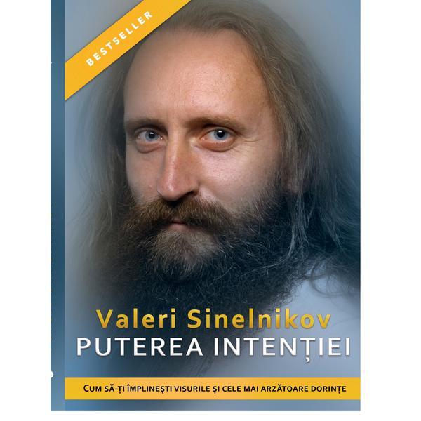 Puterea intenției - Valeri Sinelnikov - editura Helen