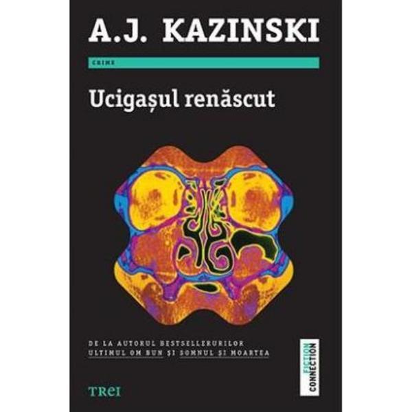Ucigasul renascut - a.j. kazinski