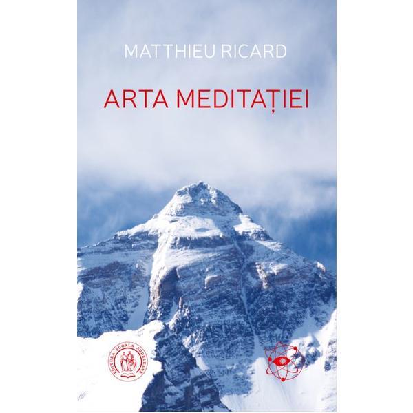 Arta meditatiei - matthieu ricard