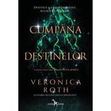 Cumpana Destinelor - Veronica Roth