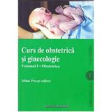 Curs de obstetrica si ginecologie - vol. 1 - Obstetrica - Mihai Pricop, editura Institutul European