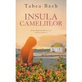 Insula cameliilor - Tabea Bach, editura Rao